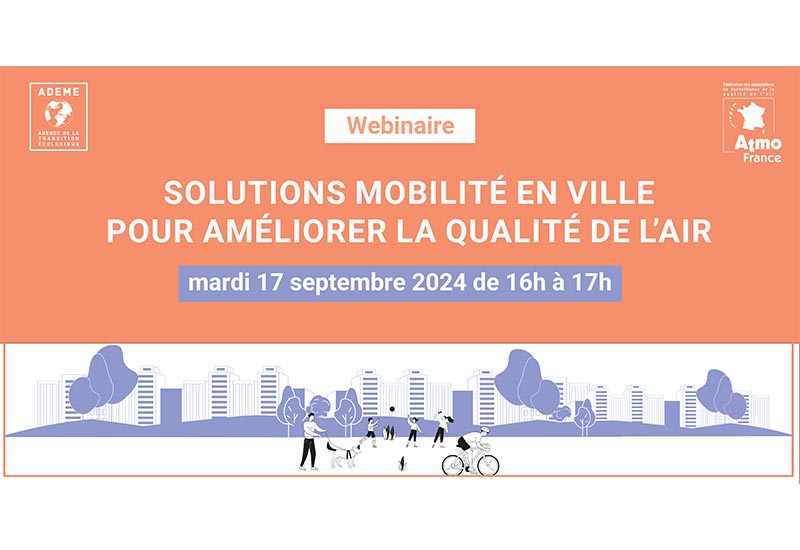 Replay du webinaire sur les mobilités en ville et la qualité de l'air ...